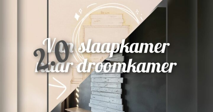 Uitgelicht - Van slaapkamer tot droomkamer 2.0